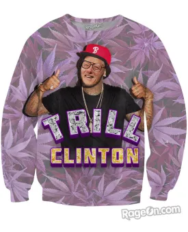 Trill Clinton Crewneck Sweatshirt *Ready to Ship*